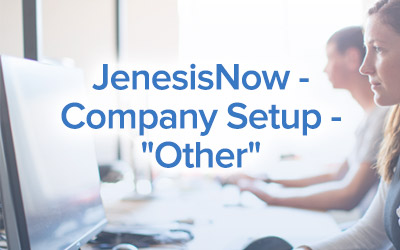 JenesisNow – Company Setup – “Other”